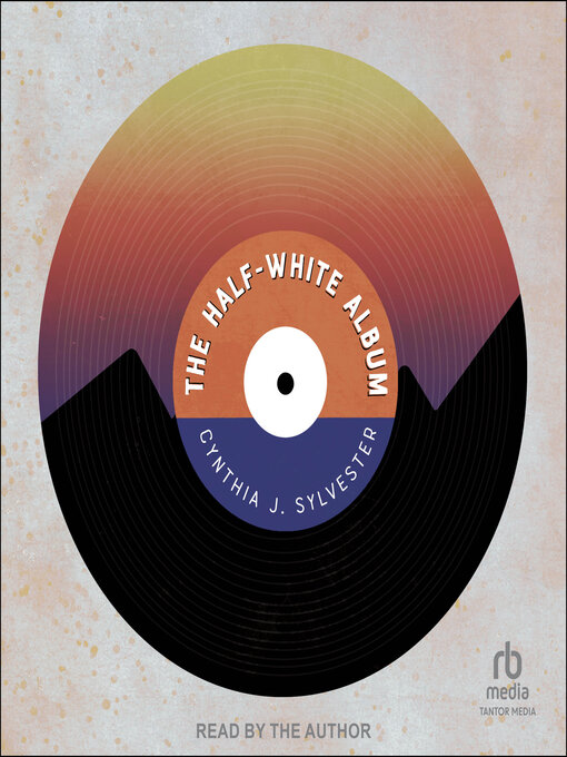 Title details for The Half-White Album by Cynthia J. Sylvester - Available